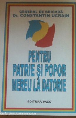 Pentru patrie si popor mereu la datorie - Constantin Ucrain foto