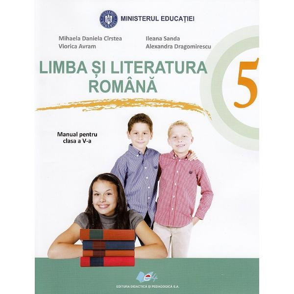 Limba romana - Clasa 5 - Manual + CD - Mihaela Daniela Cirstea, Viorica Avram, Ileana Sandu, Alexandra Dragomirescu
