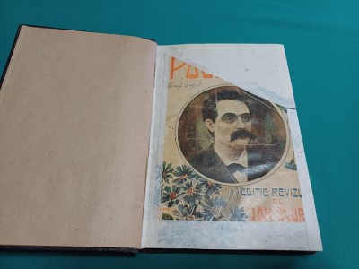 POEZII *MIHAIL EMINESCU / EDIȚIE REVĂZUTĂ DE ION SCURTU * 1909 * 600 foto
