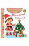 Micii curiosi: Alice asteapta Craciunul