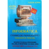 Informatica. Tehnici de programare. Varianta Pascal. Clasa a X-a - Tudor Sorin ($W144)
