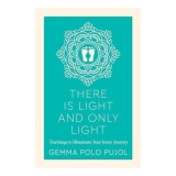 There Is Light and Only Light