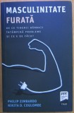 Philip Zimbardo, Nikita Coulombe - Masculinitate furata. De ce tinerii barbati intampina probleme (ed. Trei / col. Psihologia pentru toti)