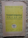 TUDOR VIANU - Transformarile Ideii de Om -Ed.Traditia 1946