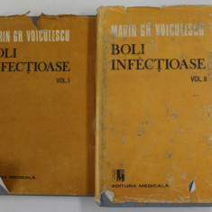 BOLI INFECTIOASE VOL. I - II de MARIN GH. VOICULESCU , Bucuresti 1989 * VOLUMUL I PREZINTA PETE PE BLOCUL DE FILE