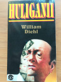 William Diehl -Huliganii -Ed.Rao