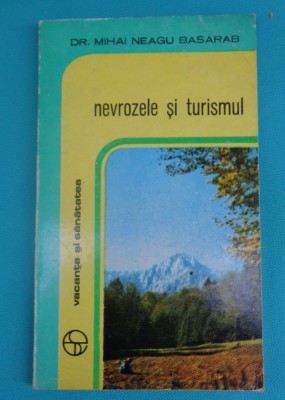 Dr. Mihai Neagu Basarab &amp;ndash; Nevrozele si turismul ( colectia Vacanta si sanatate ) foto