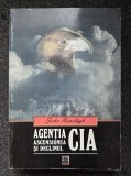 AGENTIA CIA. Ascensiunea si Declinul - John Ranelagh