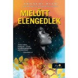 Mielőtt elengedlek - Skyland 1. - Kennedy Ryan