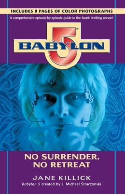 Babylon 5: No Surrender, No Retreat foto