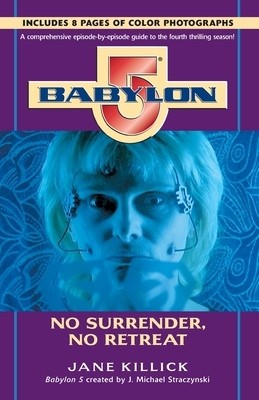 Babylon 5: No Surrender, No Retreat