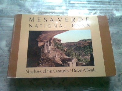MESA VERDE NATIONAL PARK. SHADOWS OF THE CENTURIES - DUANE A. SMITH (TEXT IN LIMBA ENGLEZA) foto