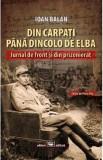 Din Carpati pana dincolo de Elba - Ioan Balan