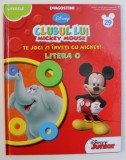 CLUBUL LUI MICKEY MOUSE - TE JOCI SI INVETI CU MICKEY ! LITERA O , 2013 , * MINIMA UZURA