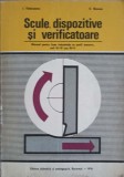 SCULE, DISPOZITIVE SI VERIFICATOARE. MANUAL PENTRU LICEEA INDUSTRIALE CU PROFIL MECANIC, ANII III-IV SAU IV-V-V.