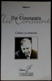 Cumpara ieftin ILIE CONSTANTIN-COLINE CU DEMONI,2010/POETI LAUREATI EMINESCU/DEDICATIE-AUTOGRAF