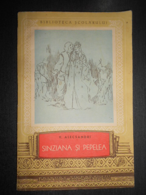 Vasile Alecsandri - Sanziana si Pepelea (1956)