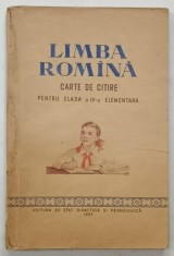 LIMBA ROMANA , CARTE DE CITIRE PENTRU CLASA A -IV -A ELEMENTARA , 1957 foto