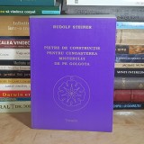 RUDOLF STEINER - PIETRE DE CONSTRUCTIE PENTRU CUNOASTEREA MISTERULUI DE PE GOLGOTA , 2004 *