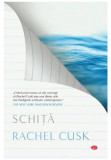 Schita | Rachel Cusk, 2021, Litera