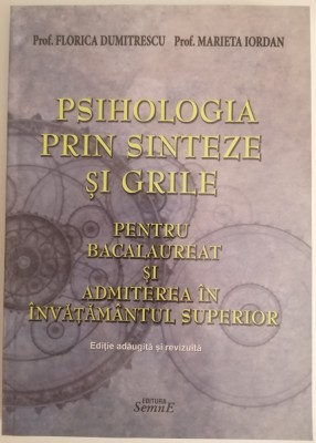 Psihologia prin Sinteze și Grile (pt BAC și Admiterea &amp;icirc;n &amp;Icirc;nvățăm&amp;acirc;ntul Superior) foto
