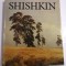 SHISHKIN - (album de pictura)
