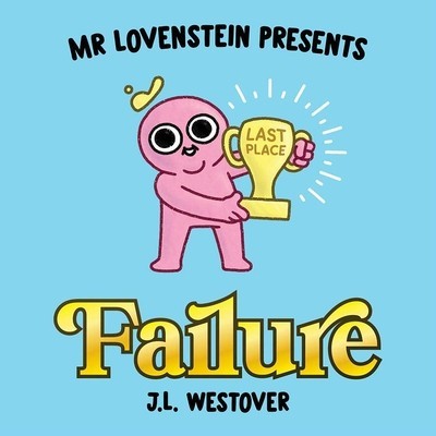 Mr. Lovenstein Presents: Failure foto