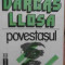 Povestasul - Mario Vargas Llosa ,531408