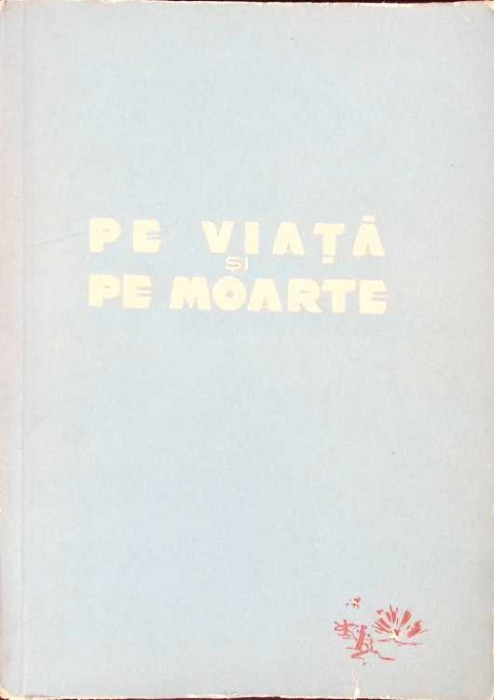 PE VIATA SI PE MOARTE. POVESTIRI-COLECTIV-262551