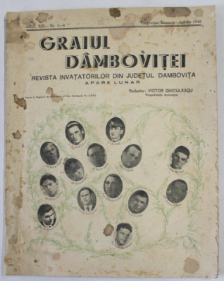 GRAIUL DAMBOVITEI , REVISTA INAVATATORILOR DIN JUDETUL DAMBOVITA , ANUL XIX , NR. 1-4 , TARGOVISTE , IANUARIE - APRILIE 1942 , PREZINTA PETE , HALOURI foto