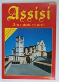 ASSISI , ARTE E STORIA NEI SCOLI , ALBUM CU TEXT IN LIMBA ITALIANA , 1993