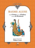 Basme alese - Hardcover - Fra&Aring;&pound;ii Grimm, Contesa D'Aulnoy, Jeanne-Marie LePrince de Beaumont - Mediamorphosis