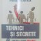 TEHNICI SI SECRETE , PENTRU A VINDE MAI MULT , MAI REPEDE , MAI SCUMP de MICHAEL AGUILAR , PHILIPPE LAFAIX , 2009