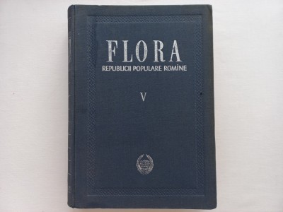 FLORA REPUBLICII POPULARE ROMANE, VOL. V. TIRAJ FOARTE MIC foto