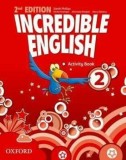 Incredible English. 2. Activity Book/Sarah Philips, Kirstie Grainger, Michaela Morgan, Mary Slattery