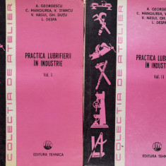 Practica Lubrifierii In Industrie Vol 1-2 - A. Georgescu C. Mangiurea V. Stancu V. Nasui Gh. D,557286
