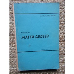 RAYMOND MAUFRAIS - AVENTURI LA MATTO GROSSO