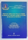 PROVOCARILE PACTULUI VERDE EUROPEAN ASUPRA AGRICULTURII SI SPATIULUI RURAL , editie coordonata de CECILIA ALEXANDRI ... CATALIN CLAUDIU MUNTEANU , 202