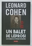 UN BALET DE LEPROSI , UN ROMAN SI CATEVA POVESTIRI de LEONARD COHEN , 2024