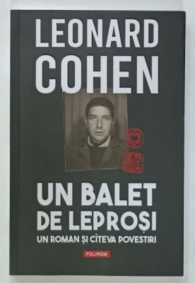 UN BALET DE LEPROSI , UN ROMAN SI CATEVA POVESTIRI de LEONARD COHEN , 2024 foto