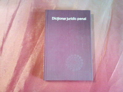 DICTIONAR JURIDIC PENAL - Emil Nicolcioiu - Editura Stiintifica, 1976, 286 p. foto