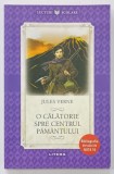 O CALATORIE SPRE CENTRUL PAMANTULUI de JULES VERNE , SERIA ' LECTURI SCOLARE ' , 2020