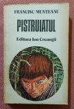 Pistruiatul. Editura Ion Creanga, 1981 &ndash; Francisc Munteanu