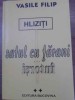 Hliziti Satul cu Tarani Intorsi Vol. 2 - Vasile Filip, Editura Bucovina, 2000, Roman, 247 Pagini