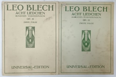 ACHT LIEDCHEN ( KINDERN VORZUSINGEN ) , OP 21 - OP. 22 , VOLUMELE I - II ,von LEO BLECH , 1915, PARTITURI foto