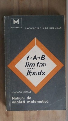 Notiuni de analiza matematica- Solomon Marcus foto