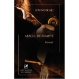 Atacul de noapte 1 &ndash; Ion Muscalu