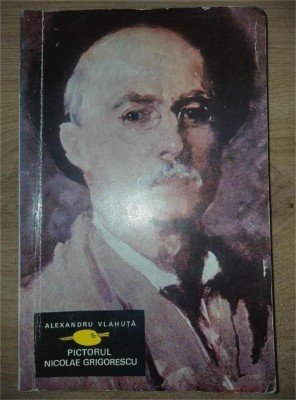 Pictorul Nicolae Grigorescu- Alexandru Vlahuta foto