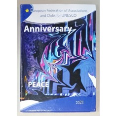 EUROPEAN FEDERATION OD ASSOCIATIONS AND CLUBS FOR UNESCO , ANIVERSARY , 2021