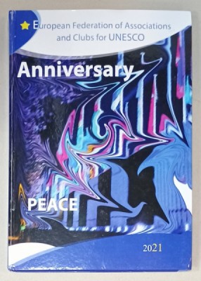 EUROPEAN FEDERATION OD ASSOCIATIONS AND CLUBS FOR UNESCO , ANIVERSARY , 2021 foto